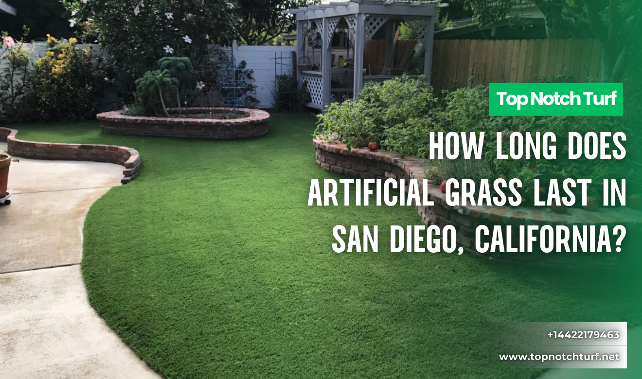how long does artificial grass last San Diego