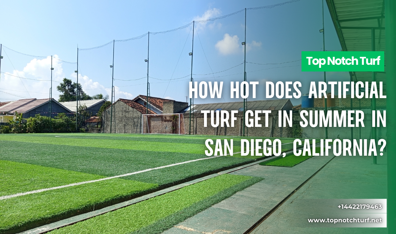 why artificial turf gets hot in summer San Diego