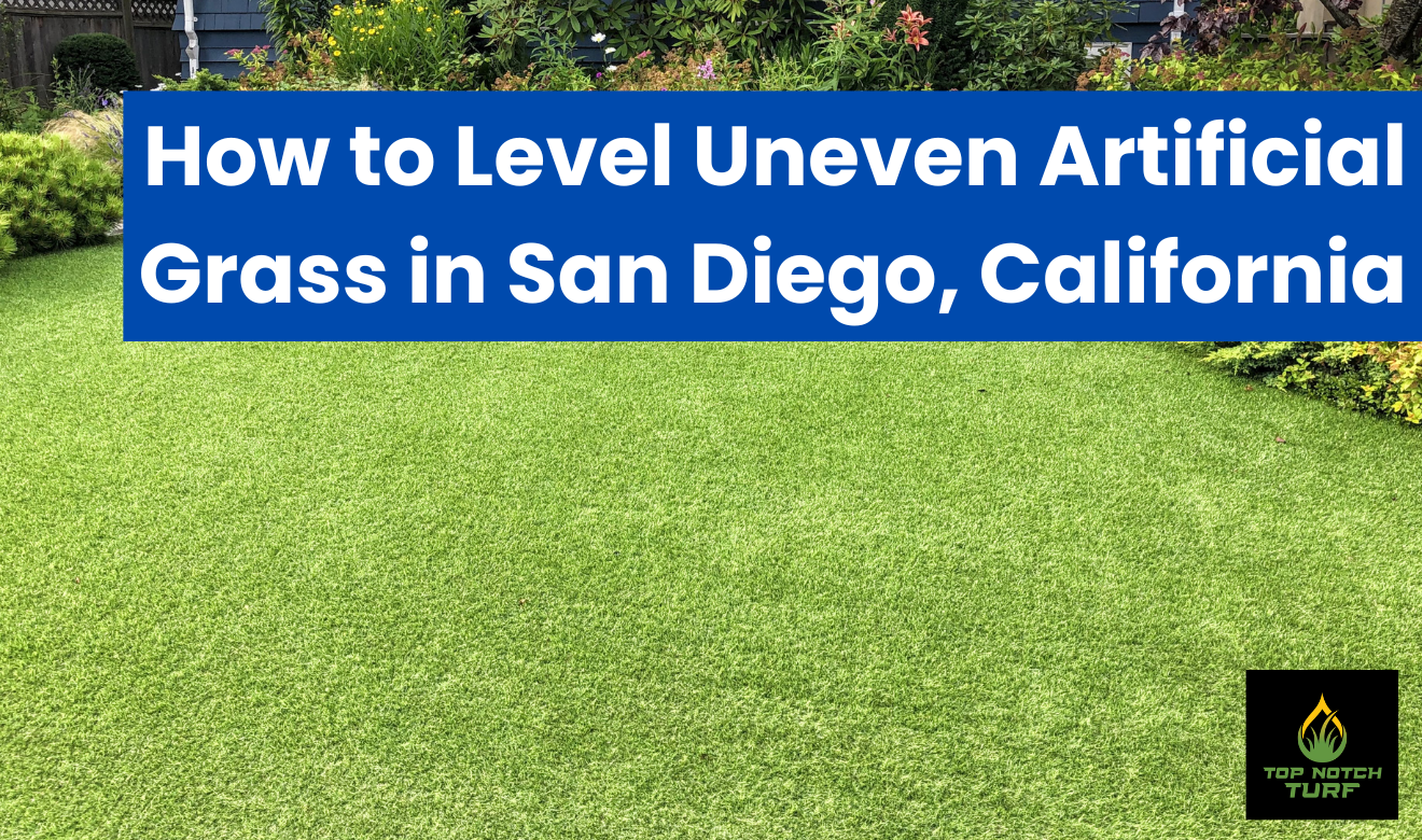 how to fix uneven artificial grass San Diego